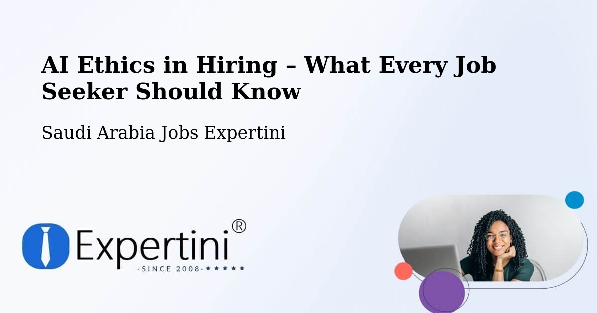 AI Ethics in Recruitment & Hiring – Ha'Il - Ha'Il, Saudi Arabia Jobs Expertini