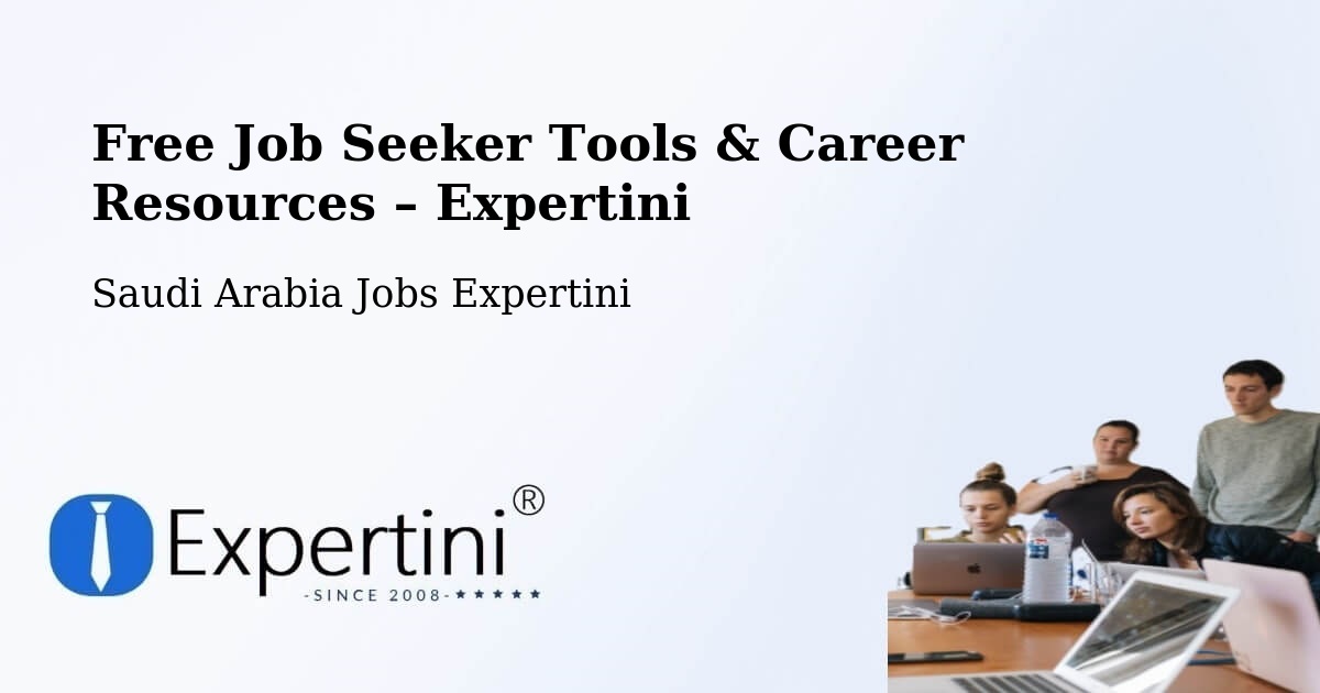 Free Job Seeker Tools & Career Resources – Ha'Il - Ha'Il, Saudi Arabia Jobs Expertini