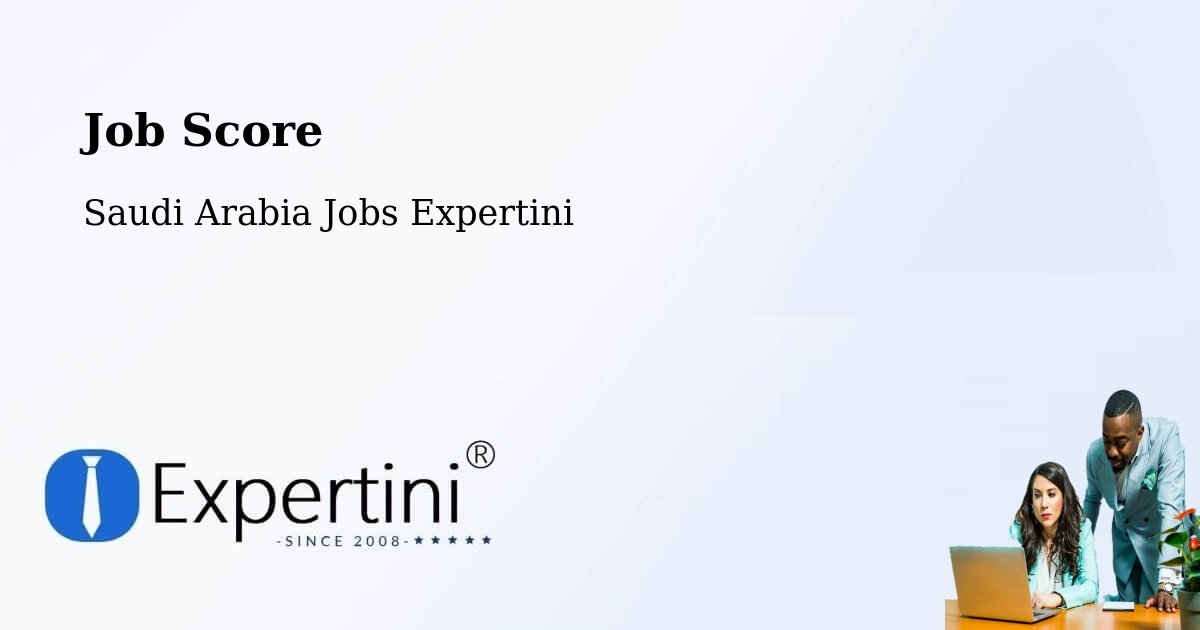 Job Score & Job Description Score Tool – Ha'Il - Saudi Arabia Jobs Expertini